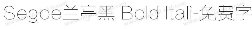 Segoe兰亭黑 Bold Itali字体转换